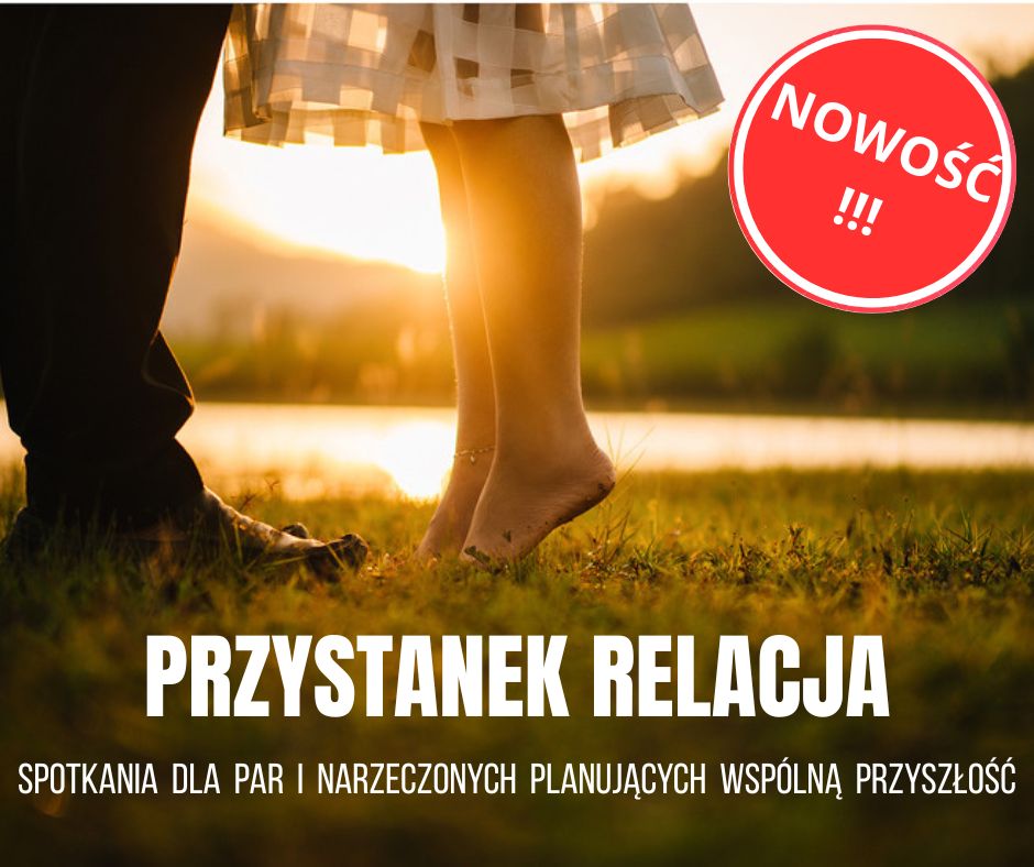 Przystanek Relacja – NOWOŚĆ!!!